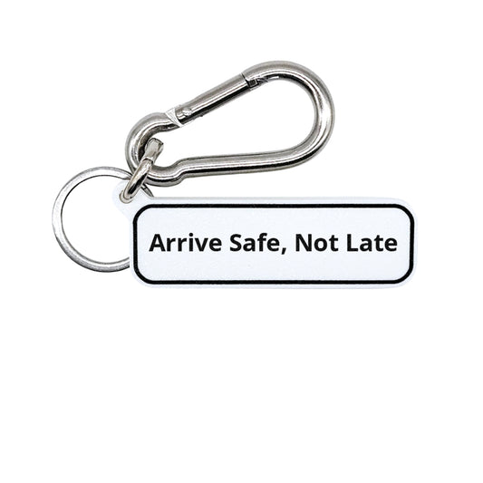 "Arrive Safe, Not Late" Minimalist Rdie Safe Quote Tag for Bags, Keys