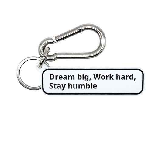 "Dream big, Work hard, Stay humble" Minimalist Stay Humble Tag for Bags, Keys