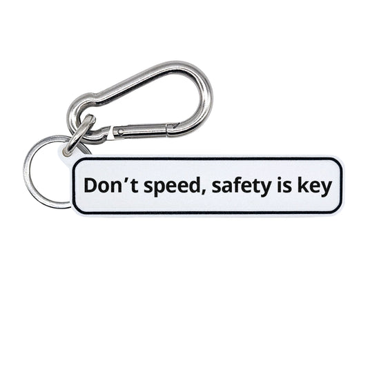 Don’t speed, safety is key
