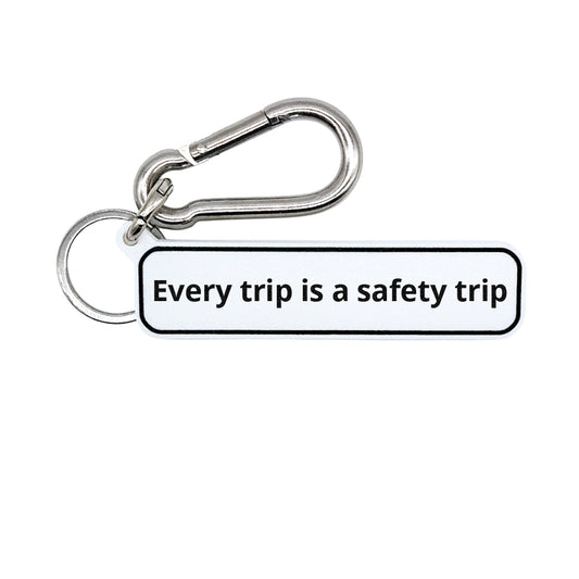 Every trip is a safety trip