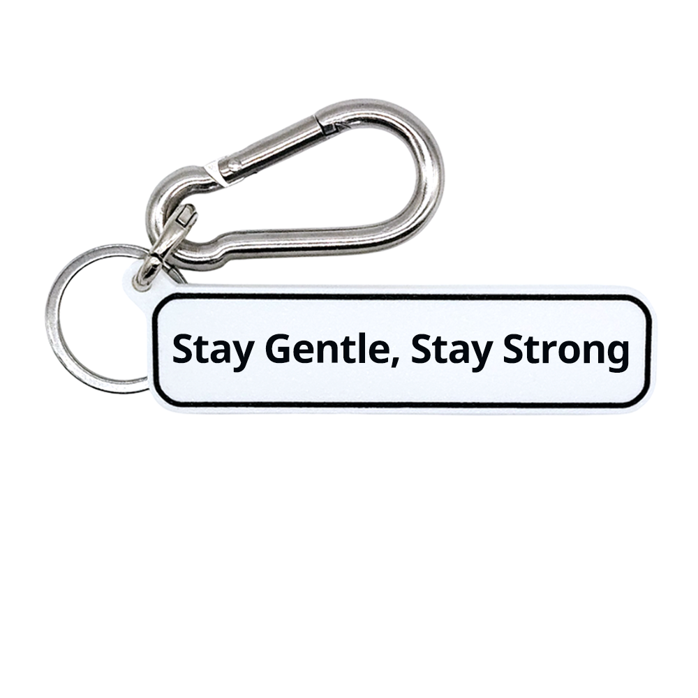 Stay Gentle, Stay Strong