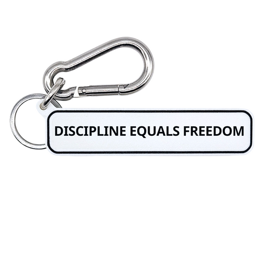 DISCIPLINE EQUALS FREEDOM