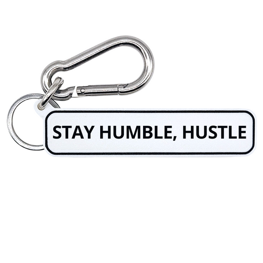 STAY HUMBLE, HUSTLE
