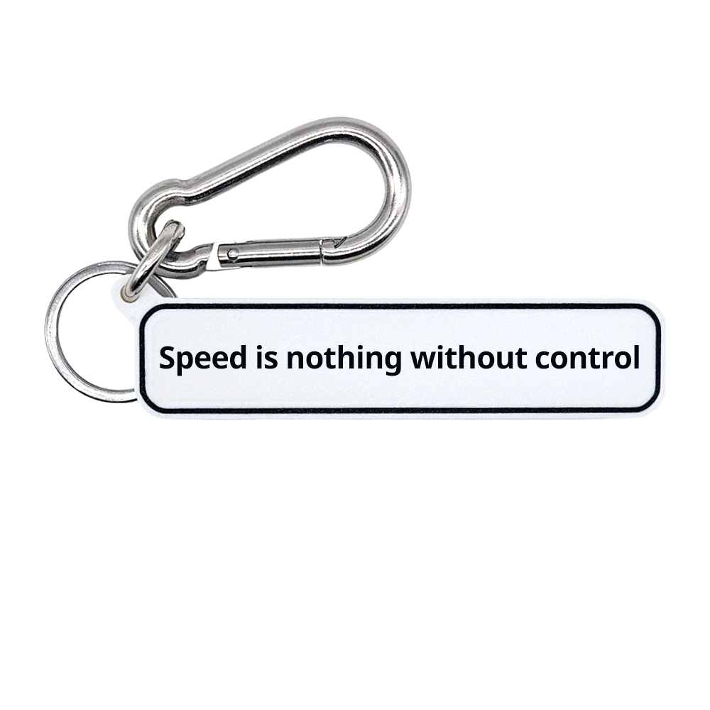 Speed is nothing without control