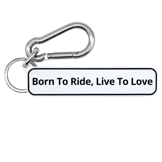 Born To Ride, Live To Love