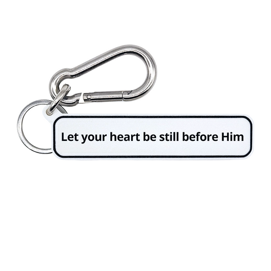 Let your heart be still before Him - Psalm 37:7