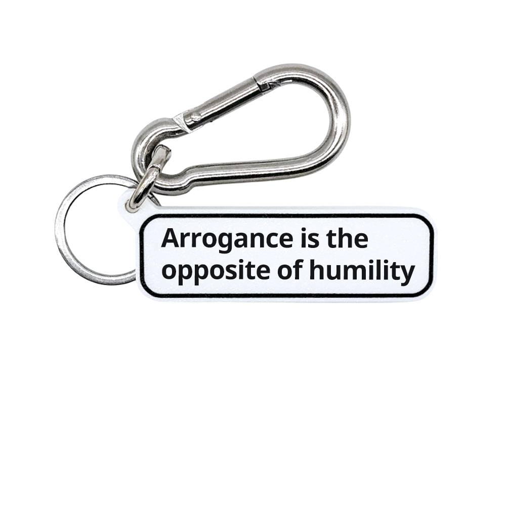 "Arrogance is the opposite of humility" Minimalist Stay Humble Tag for Bags, Keys