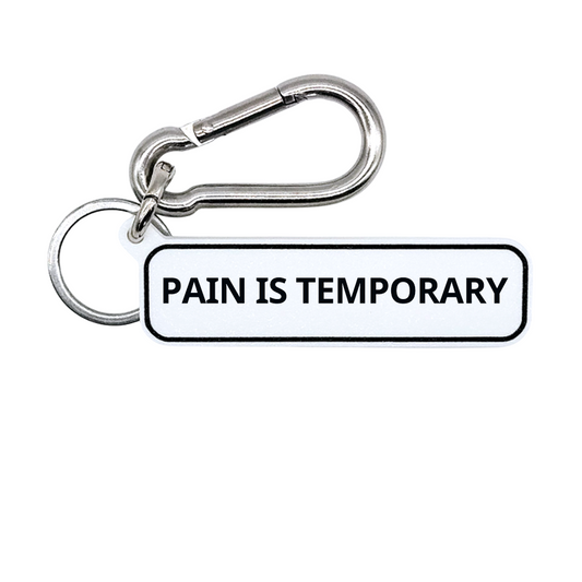 PAIN IS TEMPORARY