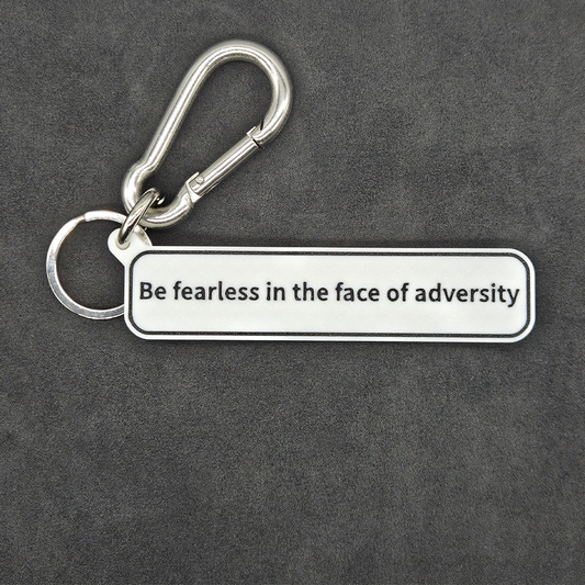 "Be fearless in the face of adversity" Keychain Pendant Bag Charms