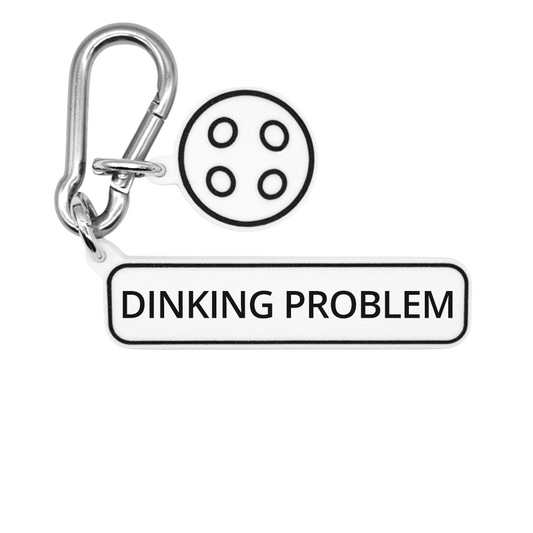 DINKING PROBLEM - Pickleball Bag Charm