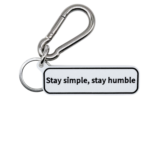 "Stay simple, stay humble" Keychain Pendant Bag Charms