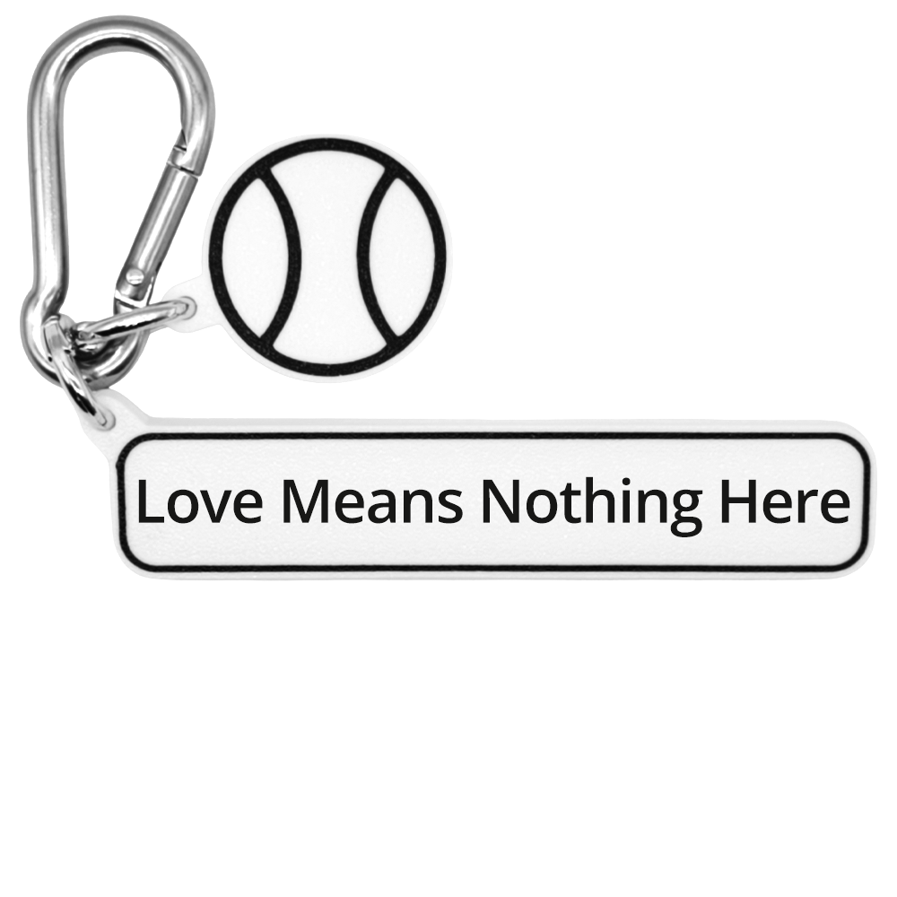 Love Means Nothing Here - Tennis Bag Charm