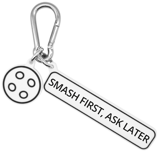 SMASH FIRST, ASK LATER - Pickleball Bag Charm
