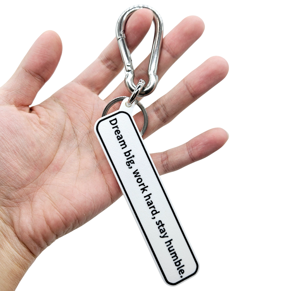 "Dream big, work hard, stay humble." Keychain Pendant Bag Charms