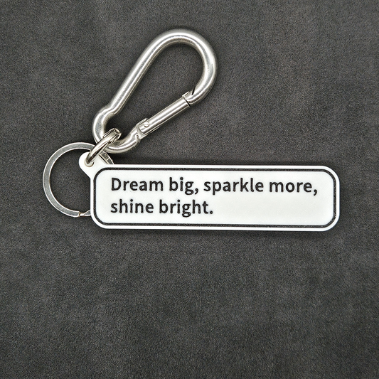 "Dream big, sparkle more, shine bright." Keychain Pendant Bag Charms