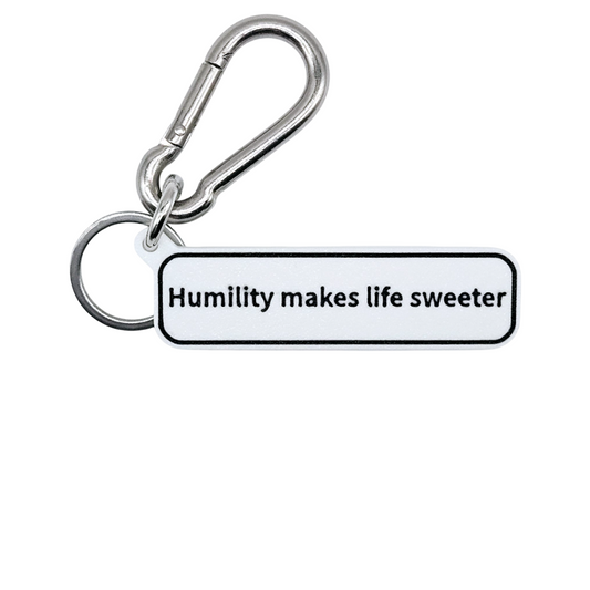 "Humility makes life sweeter" Keychain Pendant Bag Charms