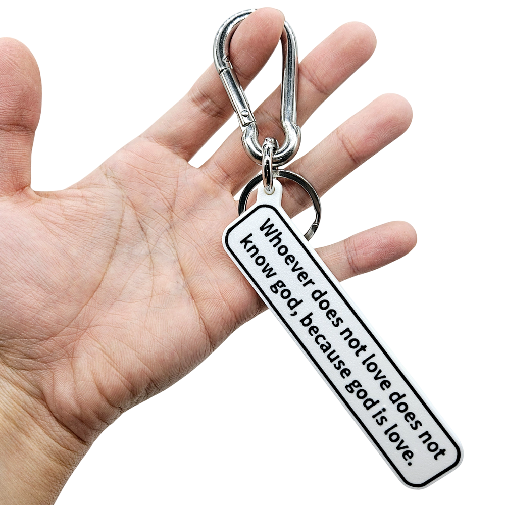 "Whoever does not love does not know god, because god is love" (1 John 4:8) Keychain Pendant Bag Charms