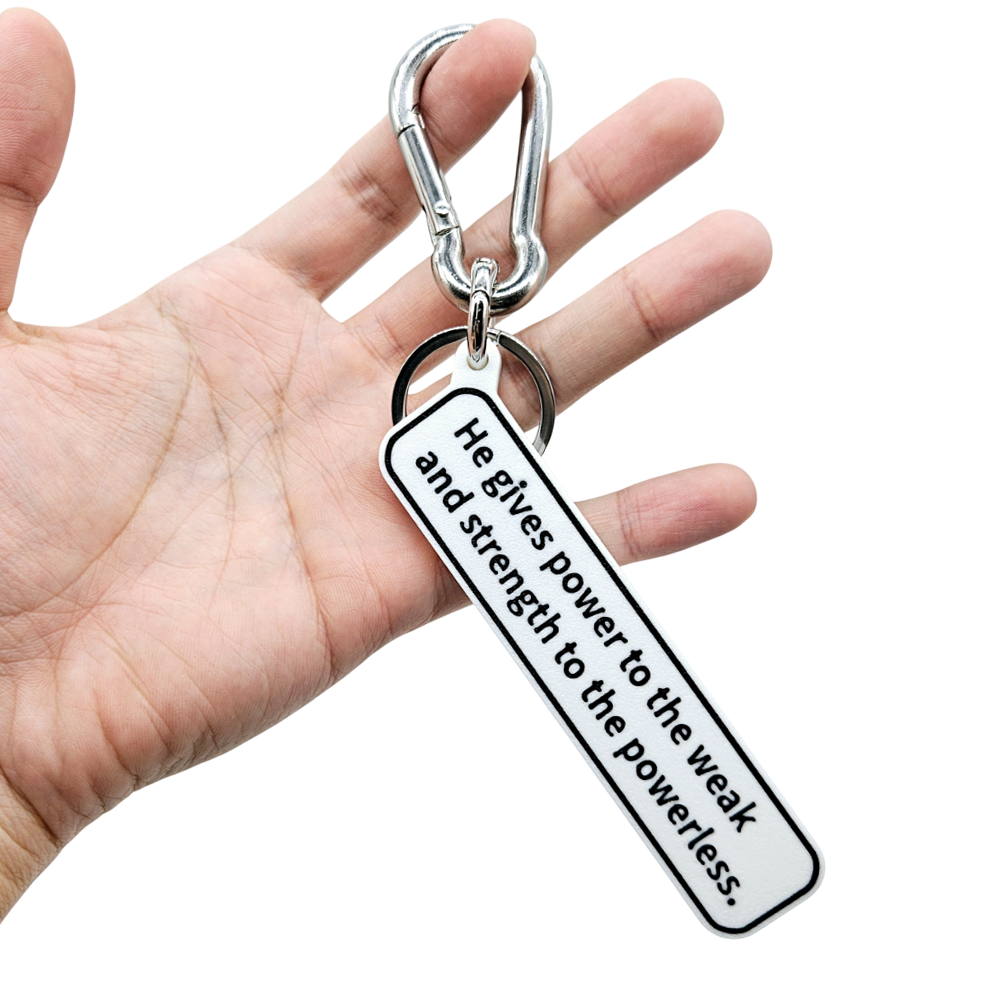 "He gives power to the weak and strength to the powerless" (Isaiah 40:29) Keychain Pendant Bag Charms