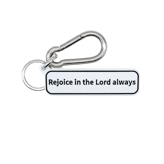 "Rejoice in the Lord always." (Philippians 4:4) Keychain Pendant Bag Charms