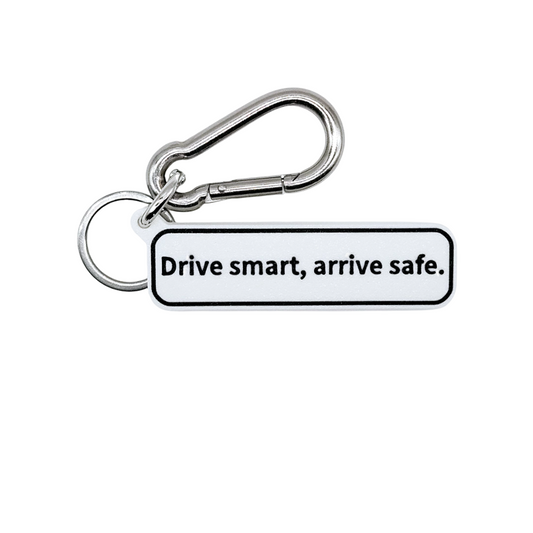 "Drive smart, arrive safe" Keychain Pendant Bag Charms