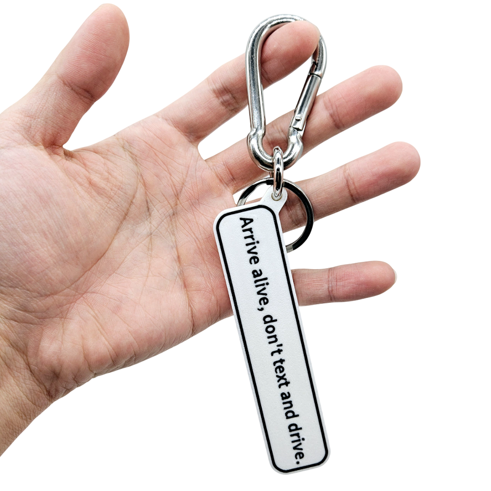 "Arrive alive, don't text and drive" Keychain Pendant Bag Charms