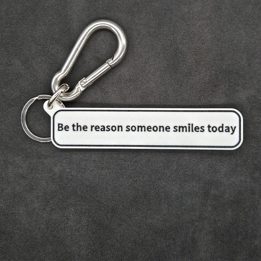 "Be the reason someone smiles today" Keychain Pendant Bag Charms