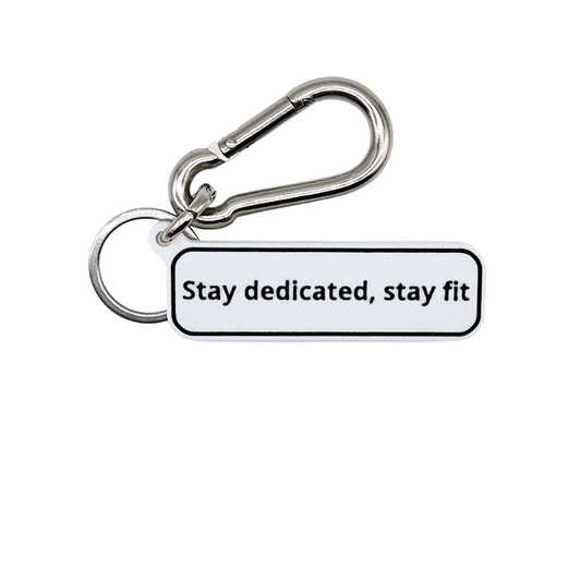 "Stay dedicated, stay fit" Keychain Pendant Bag Charms