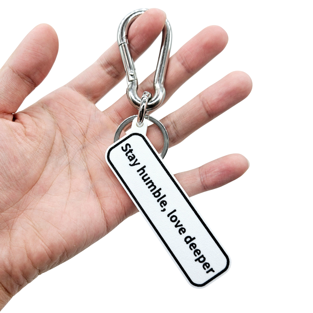 "Stay humble, love deeper" Keychain Pendant Bag Charms