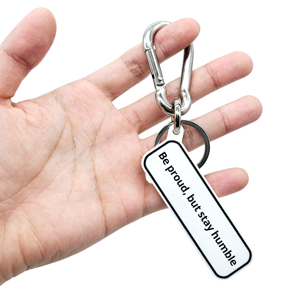 "Be proud, but stay humble" Quote Key Holder Keychain Bag Charm