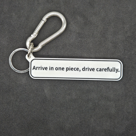 "Arrive in one piece, drive carefully" Keychain Pendant Bag Charms