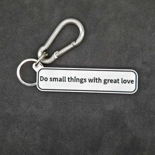 "Do small things with great love" Keychain Pendant Bag Charms