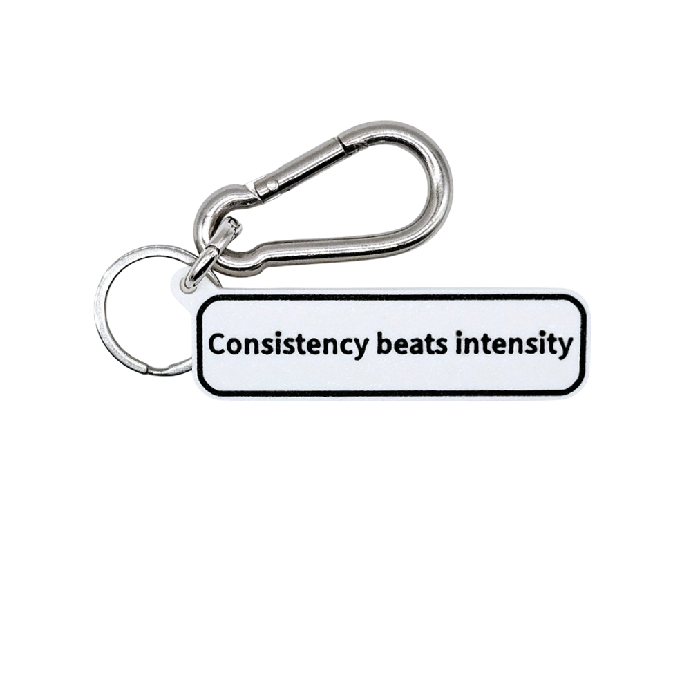 "Consistency beats intensity" Keychain Pendant Bag Charms