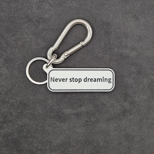 "Never stop dreaming" Keychain Pendant Bag Charms