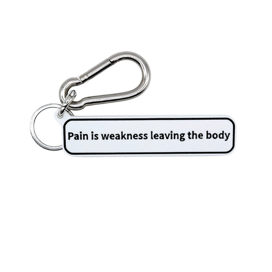 "Pain is weakness leaving the body" Keychain Pendant Bag Charms