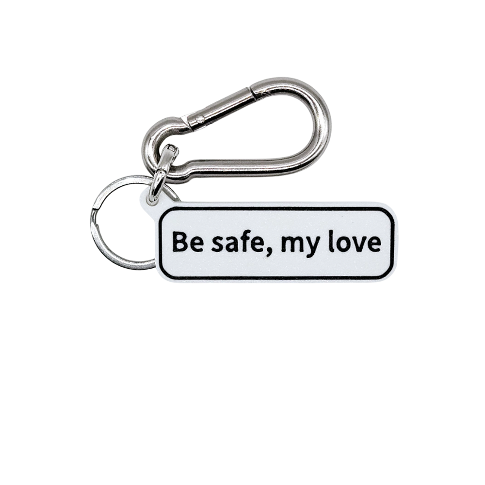 "Be safe, my love" Keychain Pendant Bag Charms