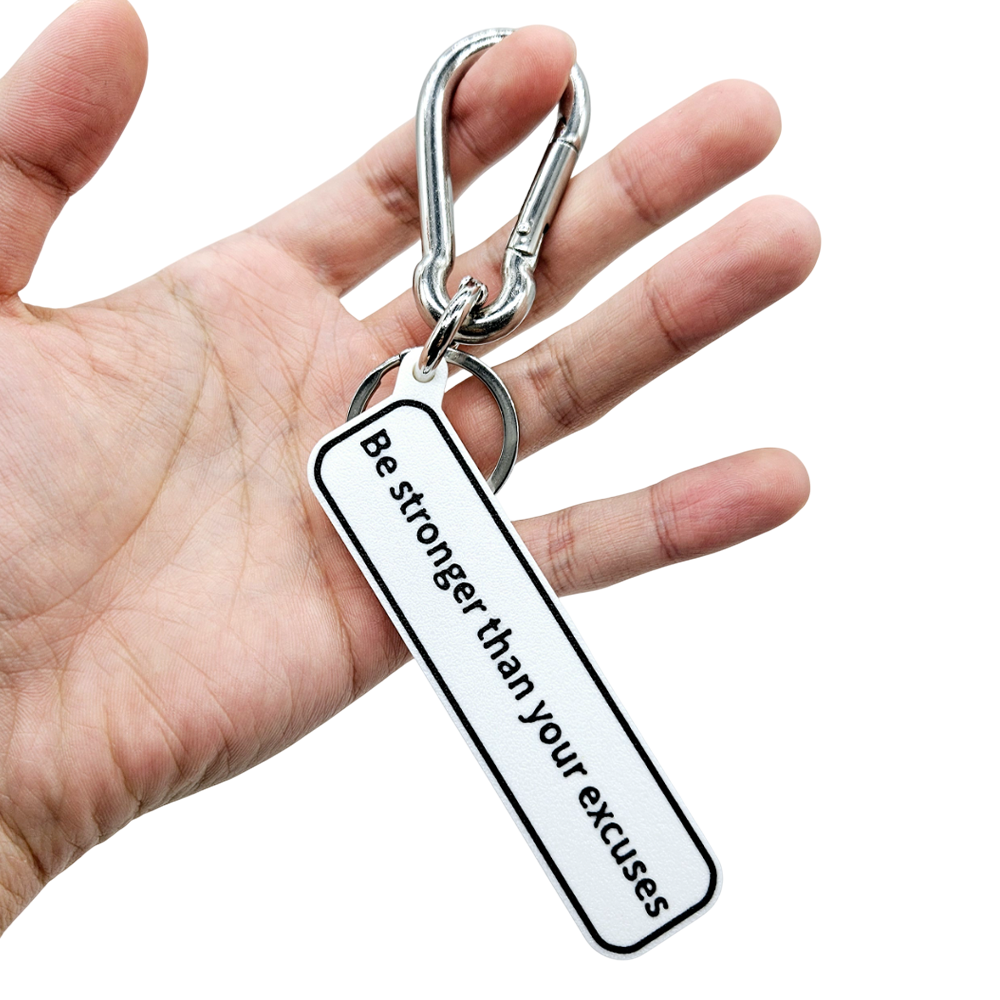 "Be stronger than your excuses" Keychain Pendant Bag Charms