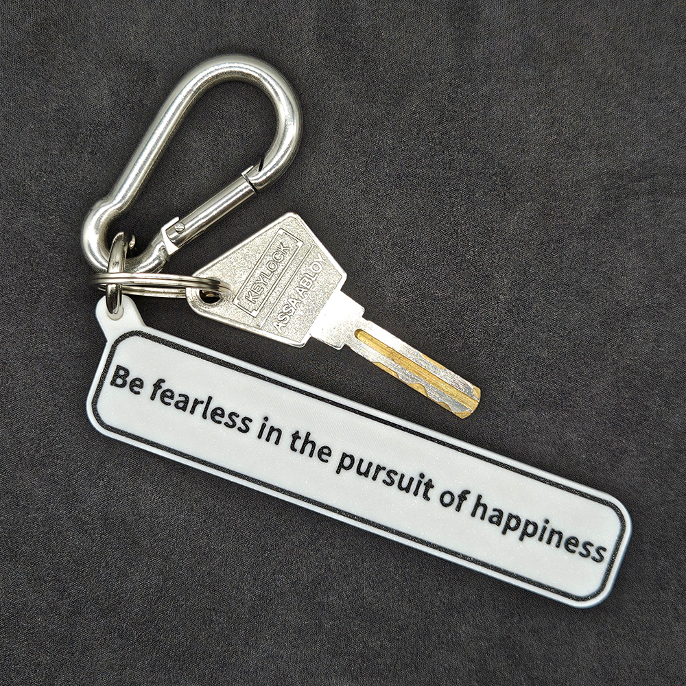 "Be fearless in the pursuit of happiness" Keychain Pendant Bag Charms