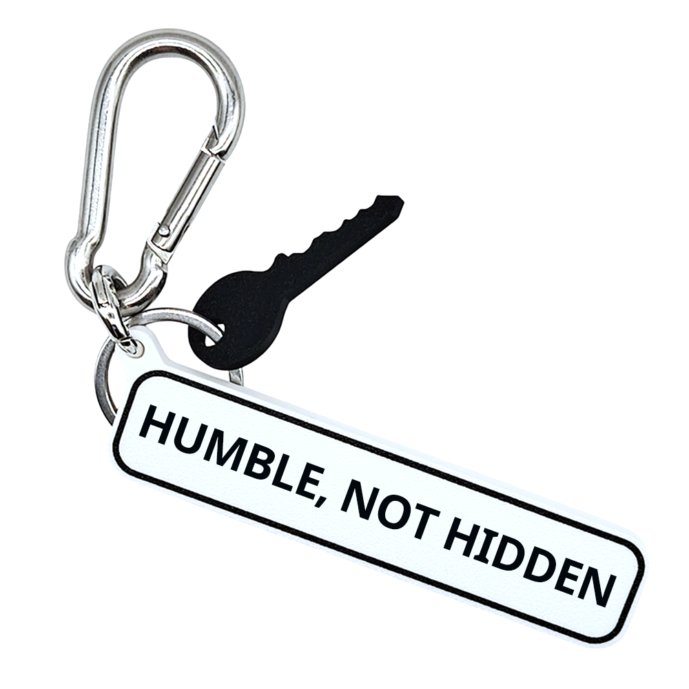 HUMBLE, NOT HIDDEN