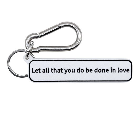 "Let all that you do be done in love" (1 Corinthians 16:14) Keychain Pendant Bag Charms