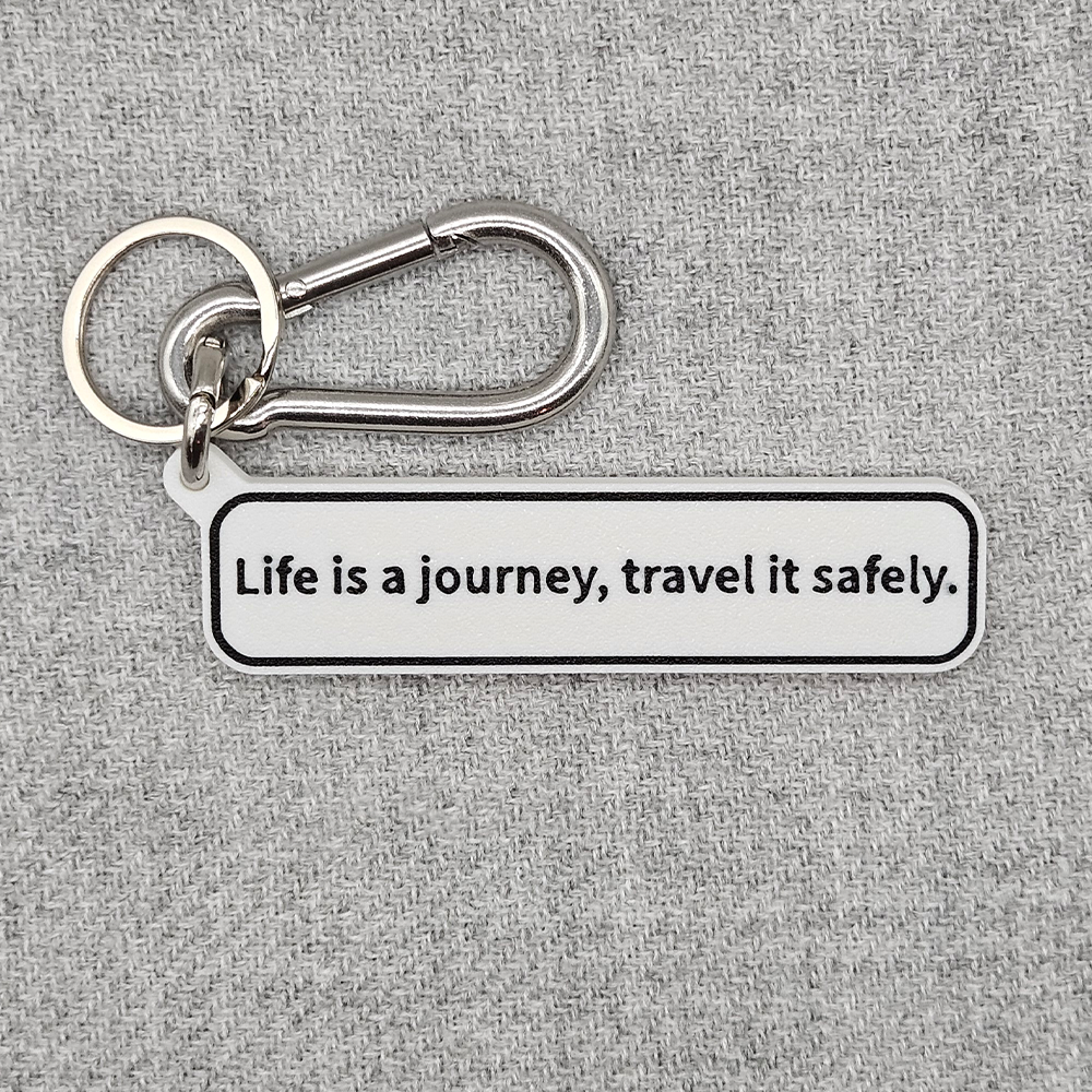 "Life is a journey, travel it safely" Keychain Pendant Bag Charms