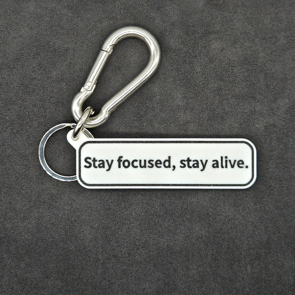 "Stay focused, stay alive" Keychain Pendant Bag Charms