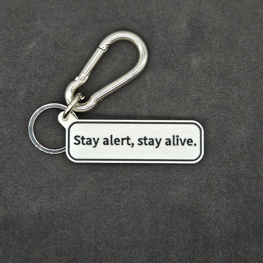 "Stay alert, stay alive" Keychain Pendant Bag Charms