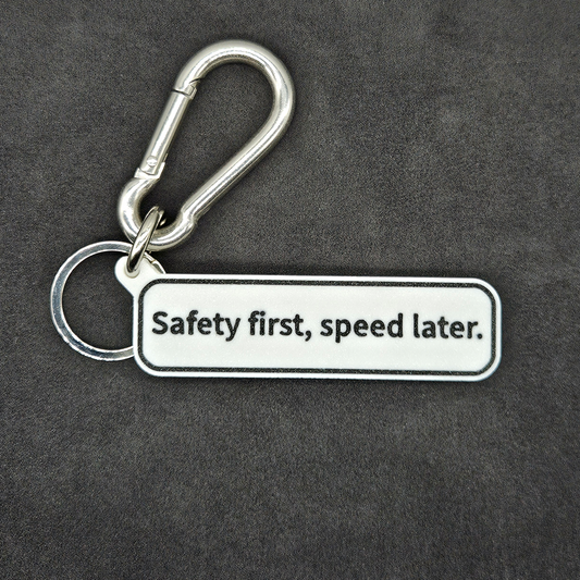 "Safety first, speed later" Keychain Pendant Bag Charms