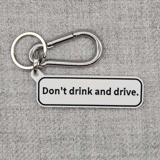 "Don't drink and drive" Keychain Pendant Bag Charms