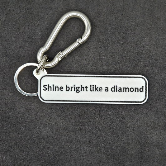 "Shine bright like a diamond" Keychain Pendant Bag Charms