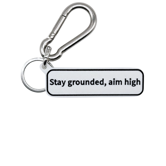 "Stay grounded, aim high" Keychain Pendant Bag Charms