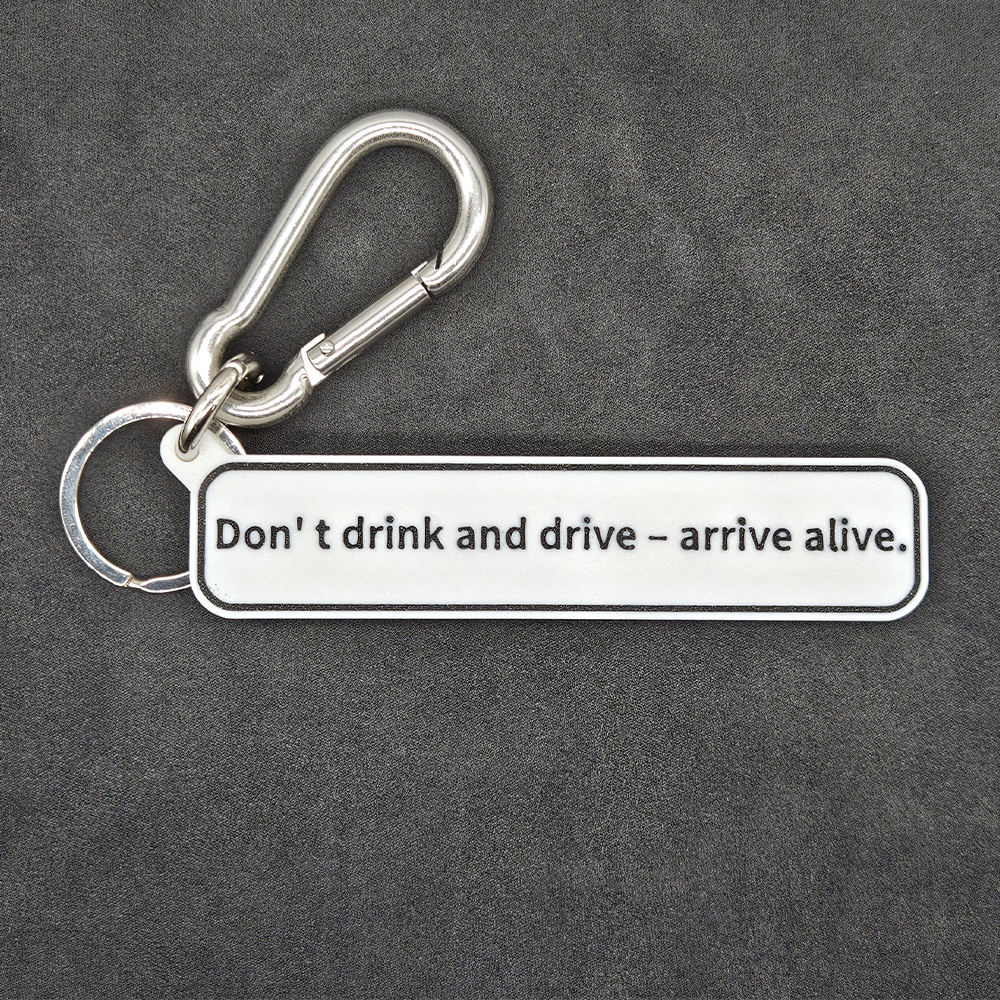 "Don’t drink and drive – arrive alive" Keychain Pendant Bag Charms