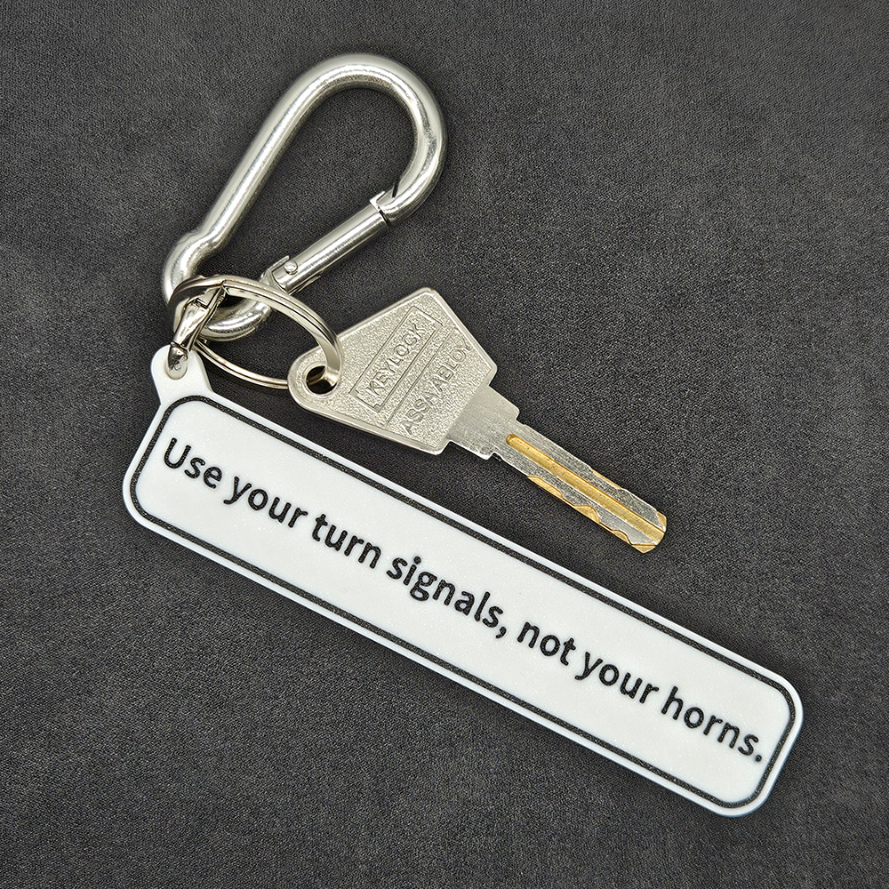 "Use your turn signals, not your horns" Keychain Pendant Bag Charms