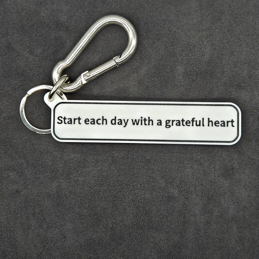 "Start each day with a grateful heart" Keychain Pendant Bag Charms