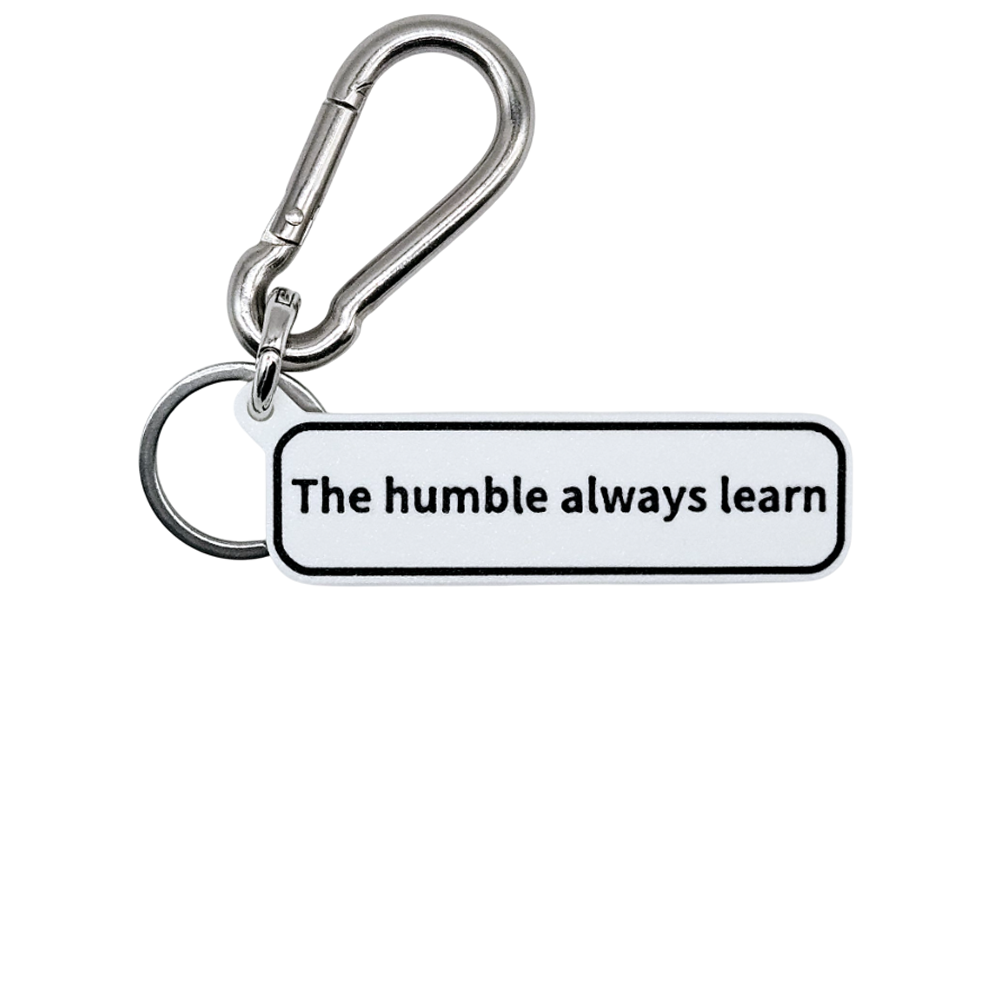 "The humble always learn" Keychain Pendant Bag Charms